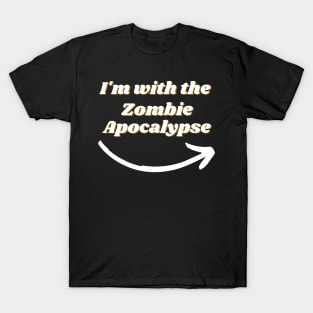 I'm With The Zombie Apocalypse Halloween T-Shirt T-Shirt